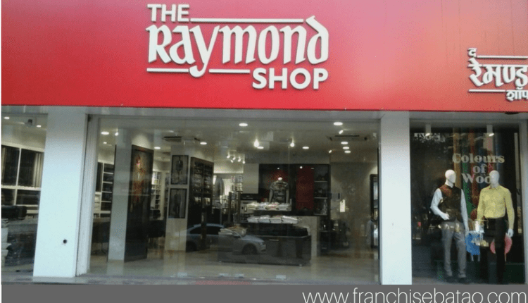 Raymonds clothing franchise Business Opportunity
