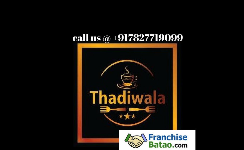 Thadiwala Franchise in India