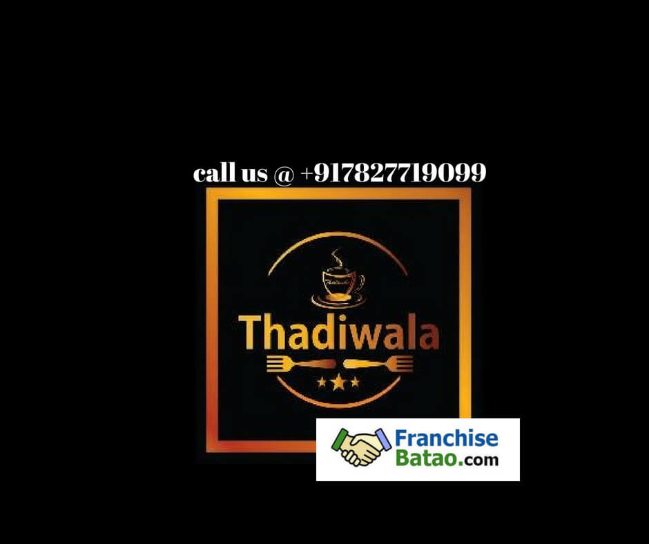 Thadiwala Franchise in India