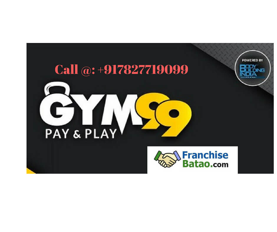 GYM 99 Pay & Play Franchise in India