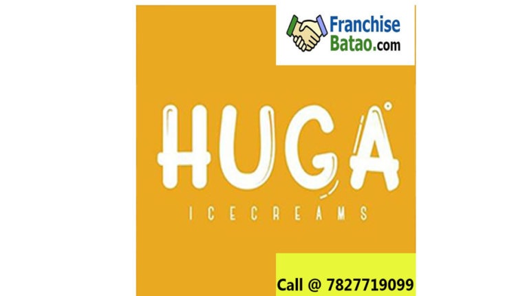 HUGA franchise available in India