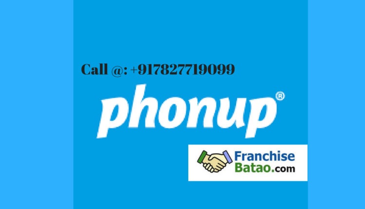 Phonup Franchise in India