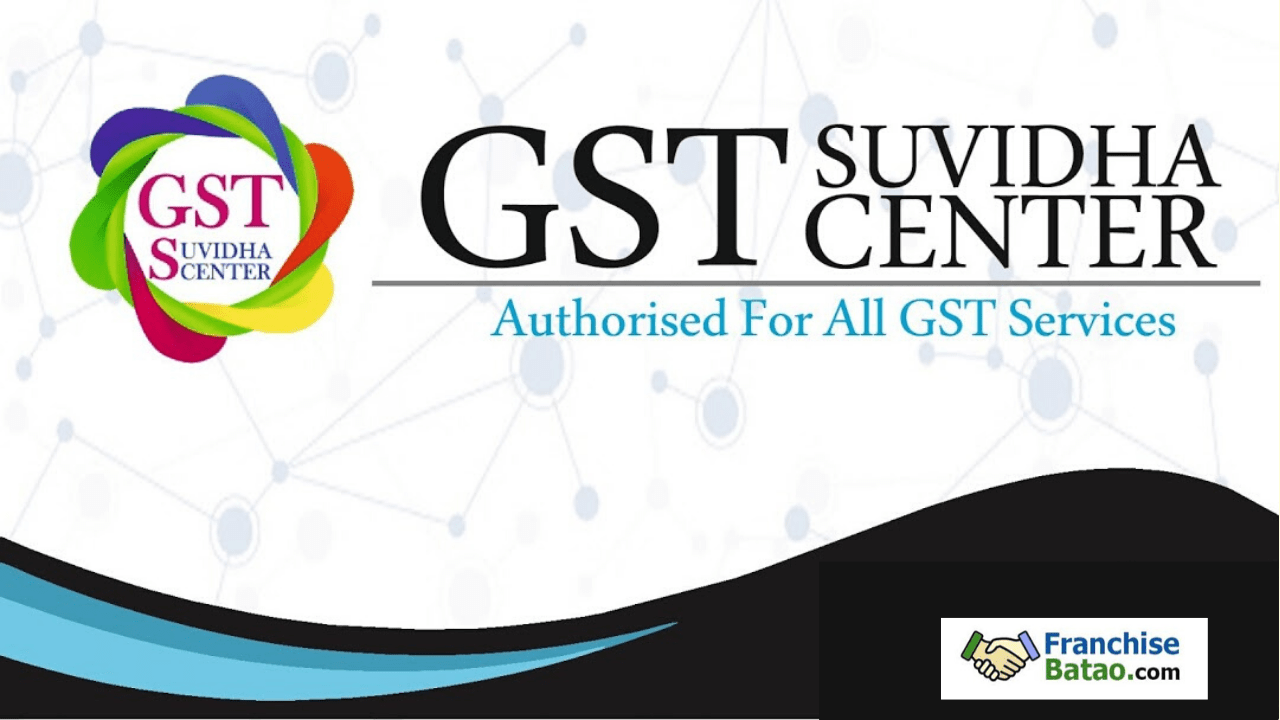 GST suvidh Center by franchise batao