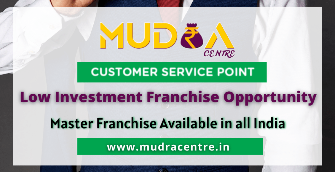 mudra centre franchise opportunity in india