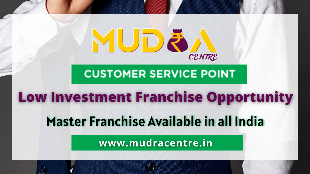 mudra centre franchise opportunity in india
