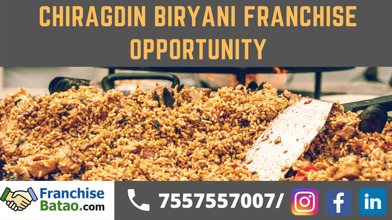 Chiragdin Biryani Franchise Opportunity