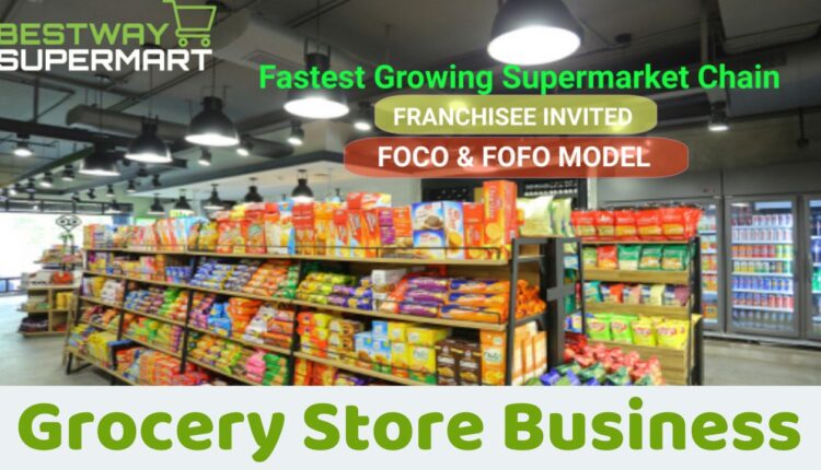 Grocery Store Business Idea | Bestway Supermart Franchise