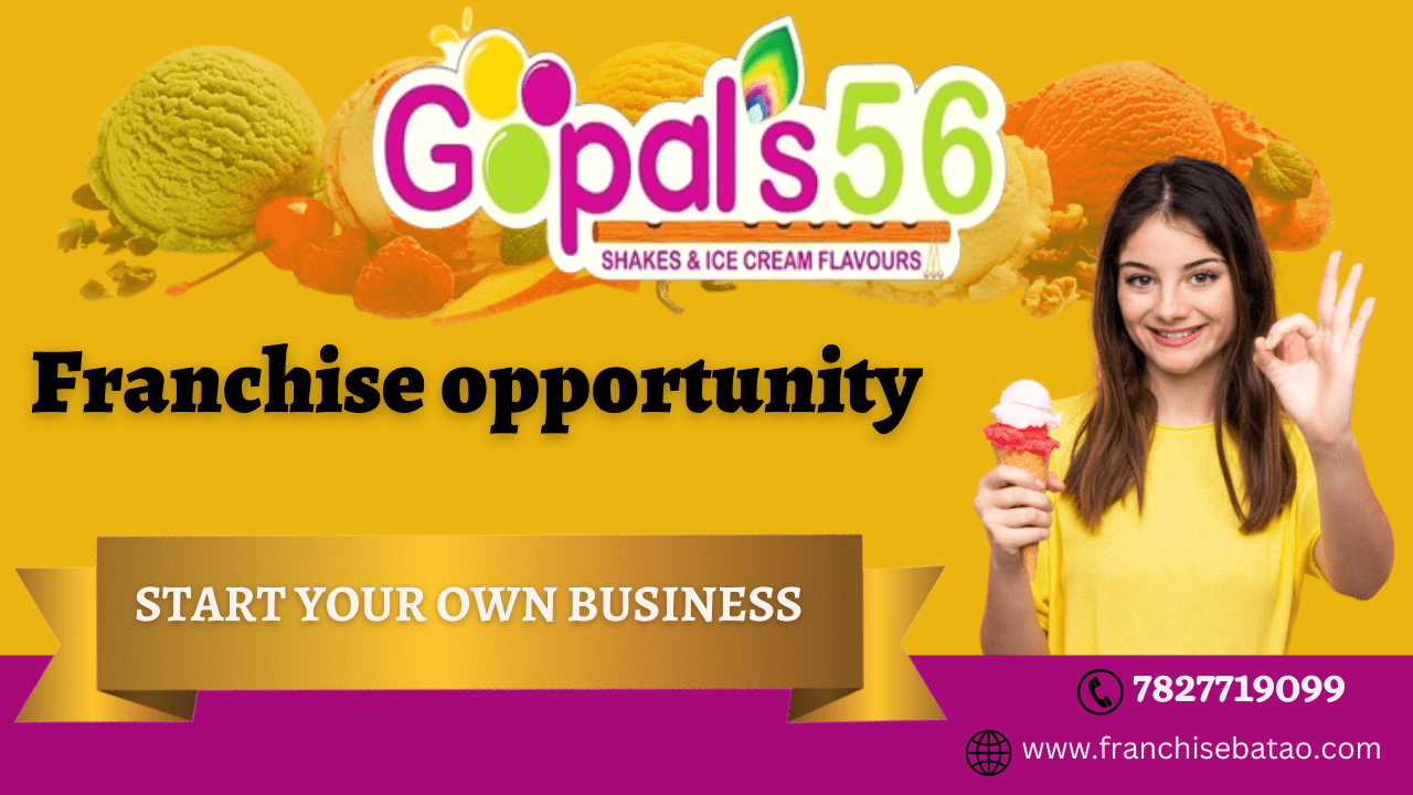 Gopal 56 Ice Cream Franchise Business Opportunity