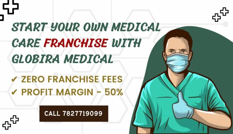 Globira Medical Franchise