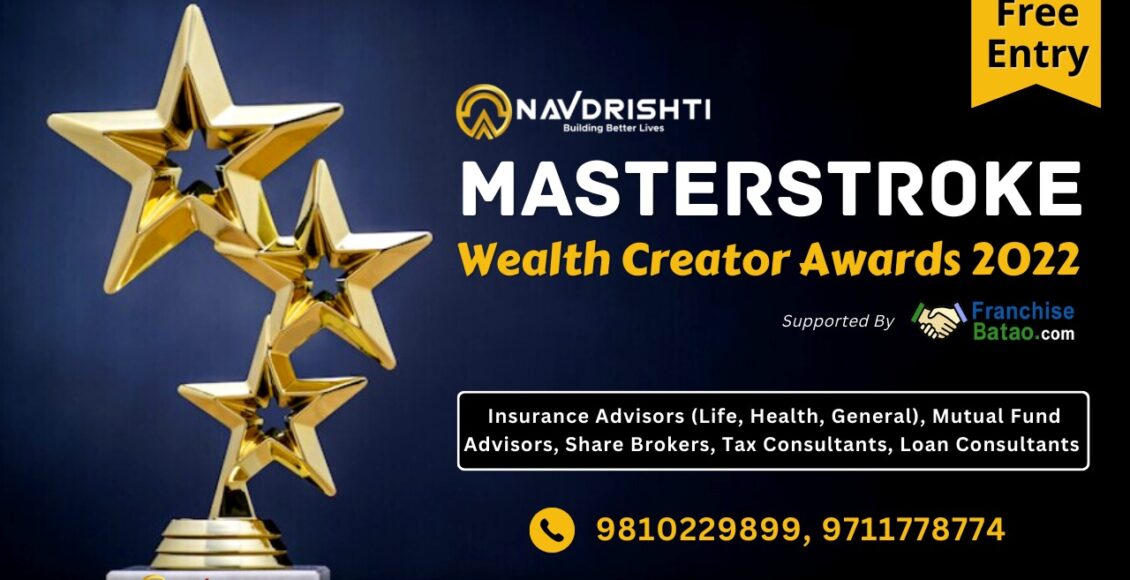 Masterstoke wealth creator awards 2022 presents by navdrishti groups