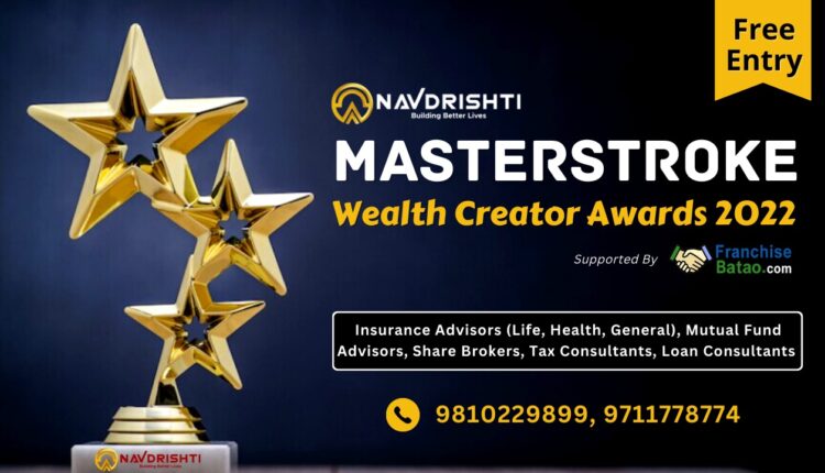 Masterstoke wealth creator awards 2022 presents by navdrishti groups