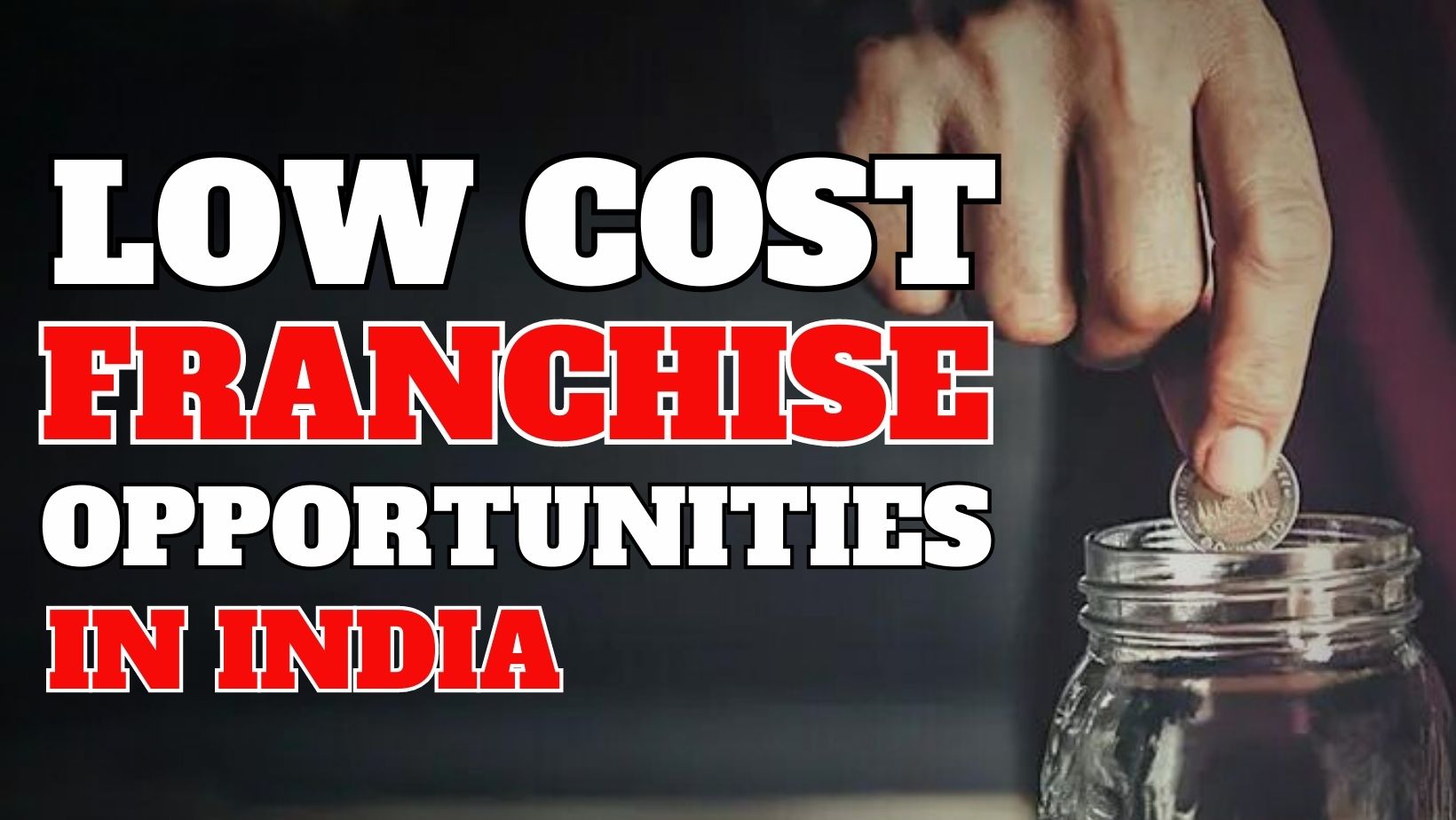 Best Low Cost Franchise Opportunities In India