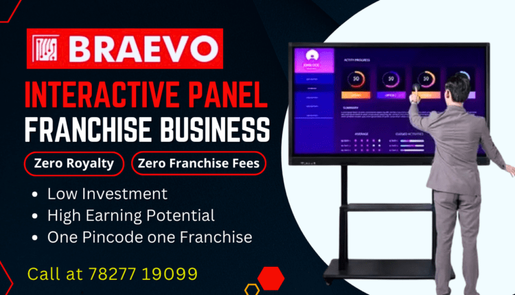 Start Braevo Interactive Panel Franchise Business