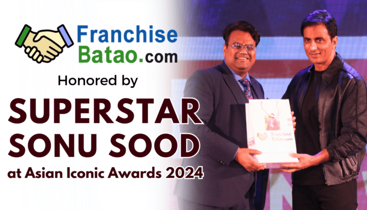 Franchise Batao Honored by Superstar Sonu Sood at Asian Iconic Awards 2024