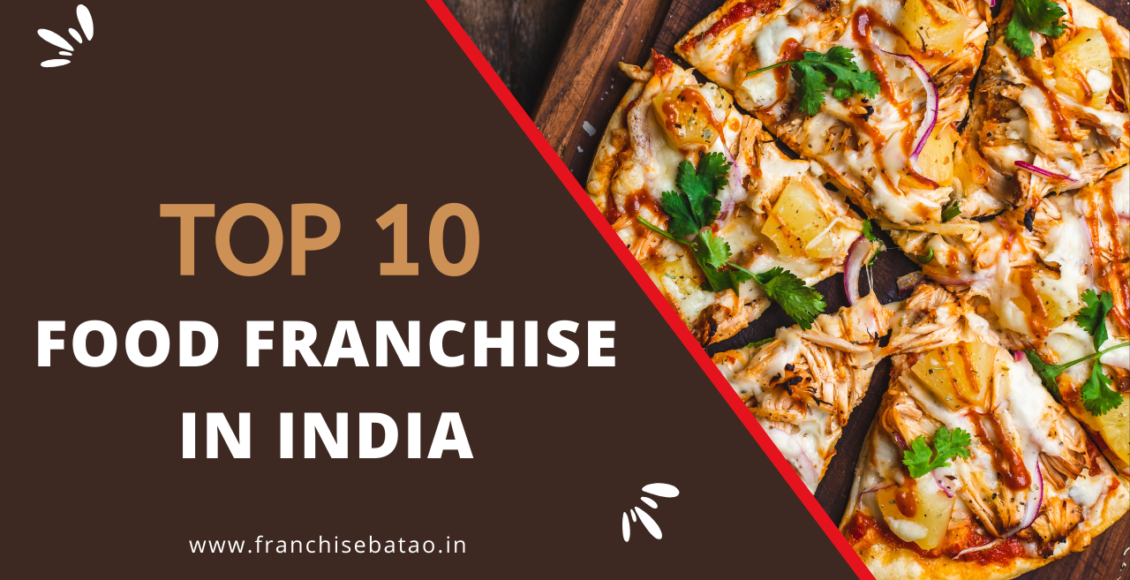 Top 10 Food Franchise Business in India
