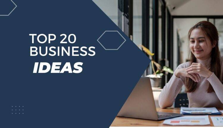 20 business ideas