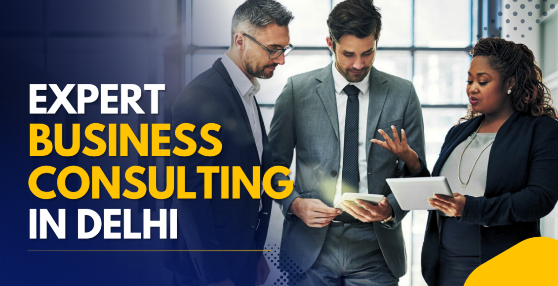 Expert Business Consulting in Delhi | Franchise Business Consultant