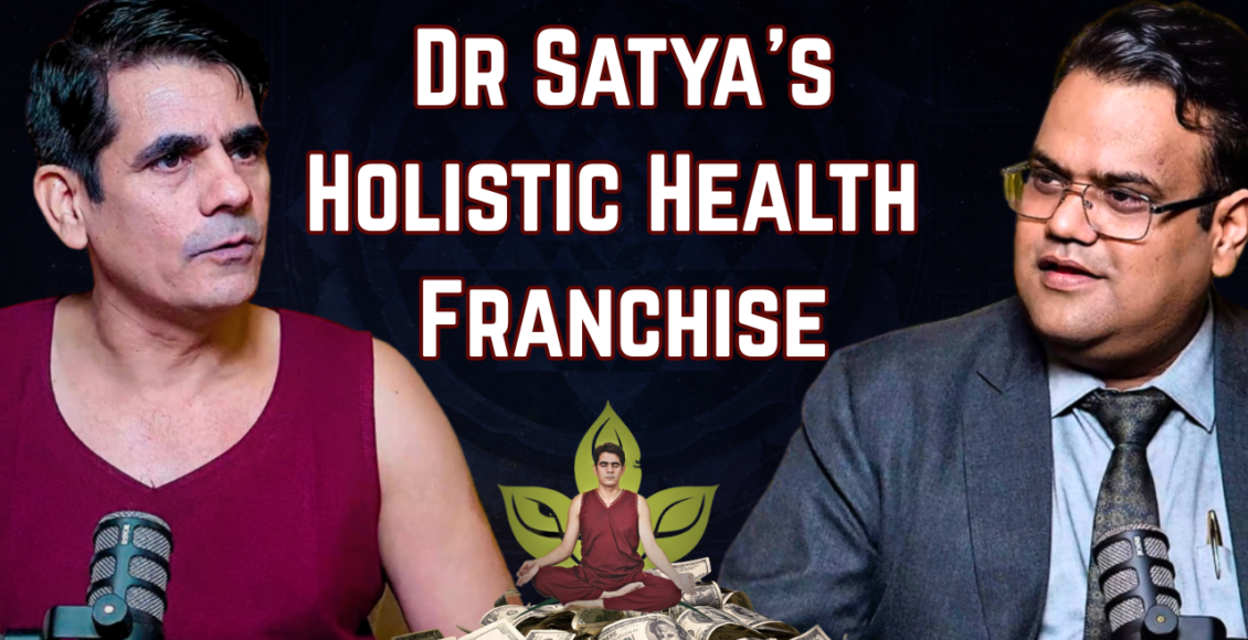 Dr Satya Holistic Health Franchise