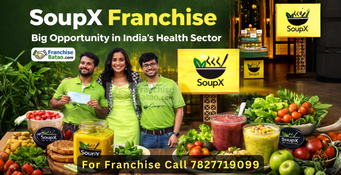 SoupX Franchise Opportunity Start a Profitable Health Food Franchise