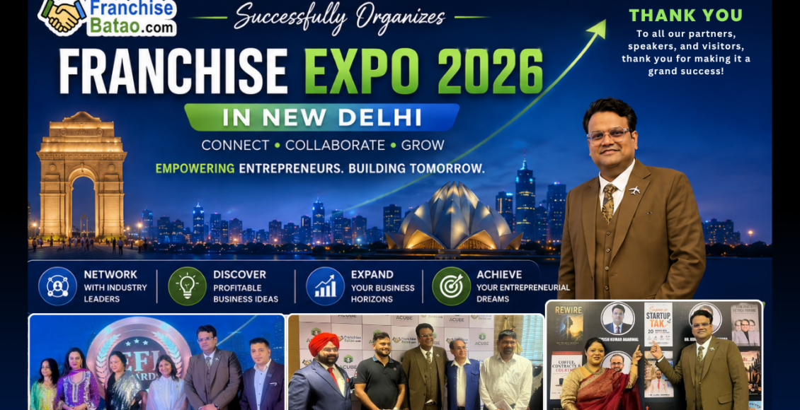 Franchise Batao Successfully Organizes Franchise Expo 2026 in New Delhi