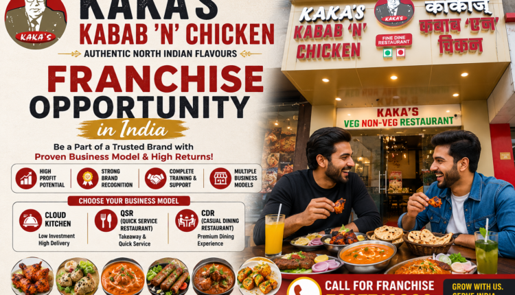 Kaka's Kabab 'N' Chicken Franchise in India
